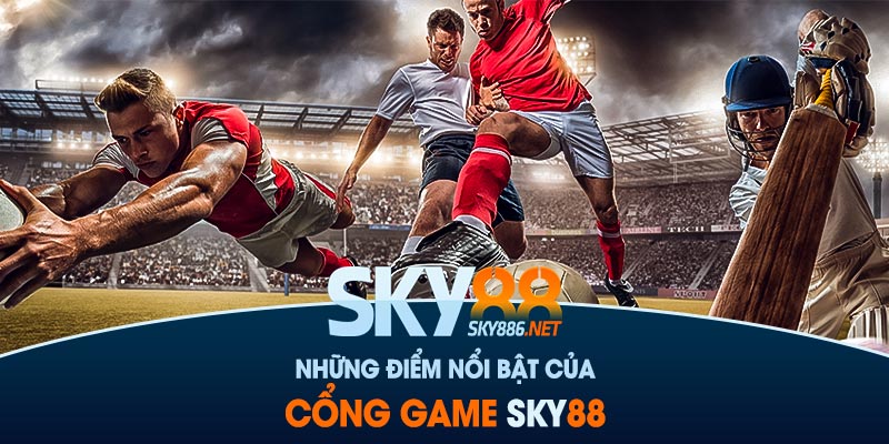 nhung-diem-noi-bat-cong-game-sky88